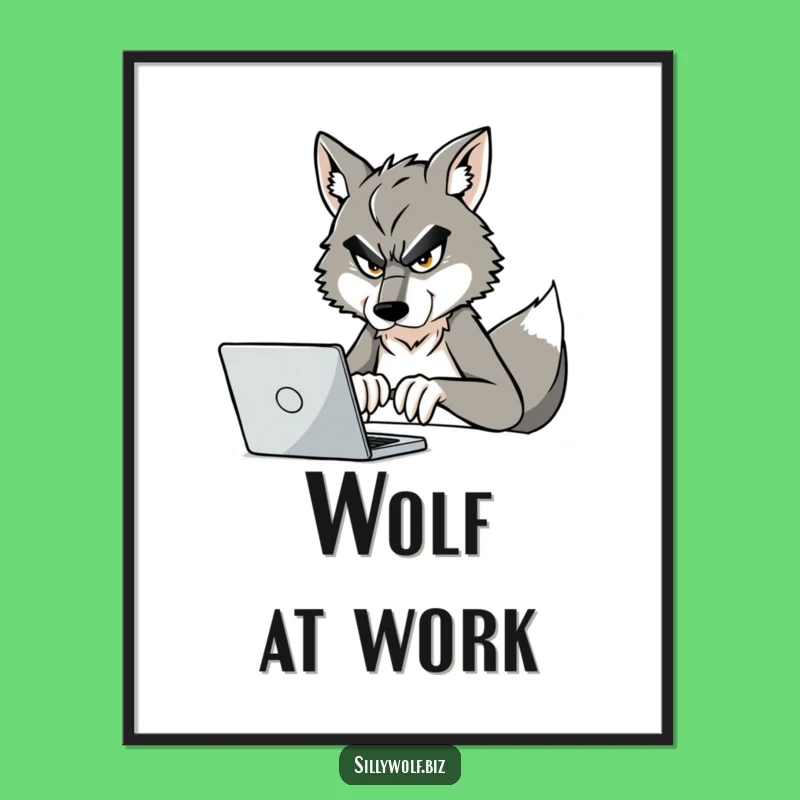 Funny Wolf Poster: Determined Wolf Typing, Motivational Art for Offices, Great Gift